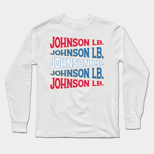 NATIONAL TEXT ART LBJ Long Sleeve T-Shirt by LAVA-ROMA-NOVA